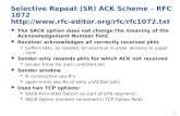 Selective Repeat (SR) ACK Scheme – RFC 1072  rfc-editor/rfc/rfc1072.txt