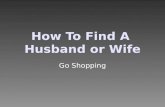 How To Find A  Husband or Wife