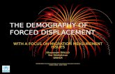 THE DEMOGRAPHY OF FORCED DISPLACEMENT