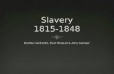 Slavery 1815-1848