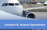 Lecture 6:  Airport Operations