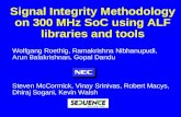 Signal Integrity Methodology on 300 MHz SoC using ALF libraries and tools