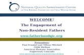WELCOME ! The Engagement of  Non-Resident Fathers fatherhoodqic