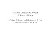 Sixteen Questions About  Software Reuse