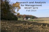 Research and Analysis  for Management MGMT 6272 Fall 2013 Dr.  Dennis E. Clayson