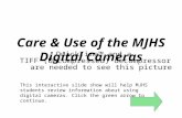 Care & Use of the MJHS Digital Cameras