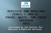 medicaid  and Medicare (parts c and D)  Fraud, Waste, and Abuse Training 2013