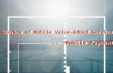 The Gearbox of Mobile Value-Added Service --  Mobile Payment