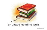 1 st  Grade Reading Quiz