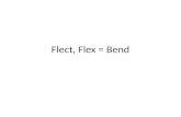 Flect , Flex = Bend