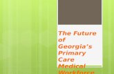 The  Future of Georgia’s Primary Care Medical Workforce