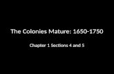 The Colonies Mature: 1650-1750