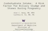 Carbohydrate Intake:  A Risk Factor for Biliary Sludge and Stones During Pregnancy