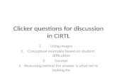 Clicker questions for discussion in CIRTL