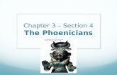 Chapter 3 – Section 4 The Phoenicians