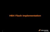 HBX Flash  Implementation