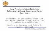 New Treatments for Addiction: Behavioral, Ethical, Legal, and Social Questions