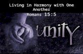 Living in Harmony with One Another Romans  15:5