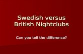 Swedish versus British Nightclubs