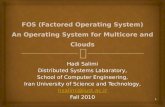 FOS (Factored Operating System) An  Operating System for Multicore and  Clouds