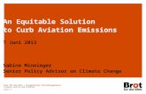 An Equitable Solution  to Curb Aviation Emissions 7 Juni 2013 Sabine Minninger