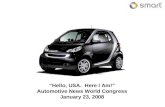 “Hello, USA.  Here I Am!” Automotive News World Congress January 23, 2008