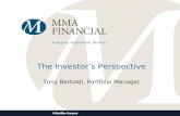 The Investor’s Perspective Tony Bertoldi, Portfolio Manager