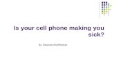 Is your cell phone making you sick?