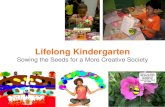 Lifelong Kindergarten Sowing the Seeds for a More Creative Society
