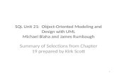 SQL Unit 21:  Object-Oriented Modeling and Design with UML Michael  Blaha  and James  Rumbaugh