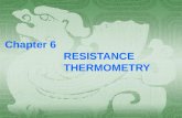 Chapter 6                     RESISTANCE                      THERMOMETRY