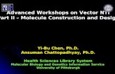 Advanced Workshops on Vector NTI Part II – Molecule Construction and Design Yi-Bu Chen, Ph.D.
