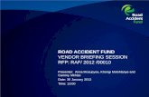 ROAD ACCIDENT FUND VENDOR BRIEFING SESSION  RFP: RAF/ 2012 /00010