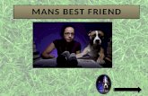 MANS BEST FRIEND