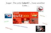 Sugar- The  only  Culprit ?… have another Coke…