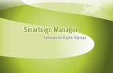 About Smartsign Smartsign Manager Using Smartsign Customers License Model