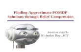 Finding Approximate POMDP Solutions through Belief Compression