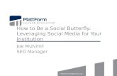 How to Be a Social Butterfly:  Leveraging Social Media for Your Institution