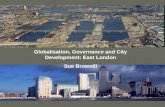 Globalisation, Governance and City Development: East London Sue Brownill
