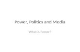 Power, Politics and Media