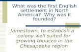 What was the first English settlement in North America?  Why was it founded?