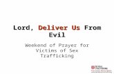 Lord,  Deliver Us  From Evil