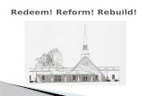 Redeem! Reform! Rebuild!