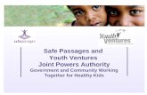 Safe Passages and  Youth Ventures  Joint Powers Authority