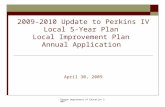 2009-2010 Update to Perkins IV Local 5-Year Plan  Local Improvement Plan  Annual Application