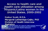 Gulnur Scott, M.P.A. Margaret Lethbridge-Çejku, PhD Division of Health Interview Statistics
