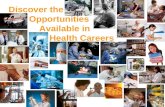 Discover the         Opportunities              Available in                  Health Careers