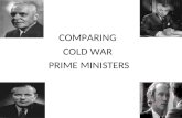COMPARING  COLD WAR  PRIME MINISTERS