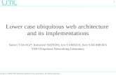 Lower case ubiquitous web architecture   and its implementations