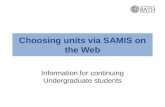 Choosing units via SAMIS on the Web